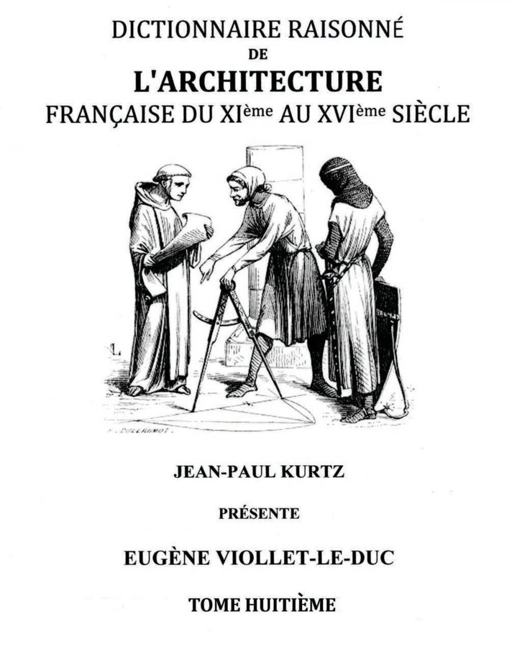 Big bigCover of Dictionnaire Raisonné de l'Architecture Française du XIe au XVIe siècle Tome VIII