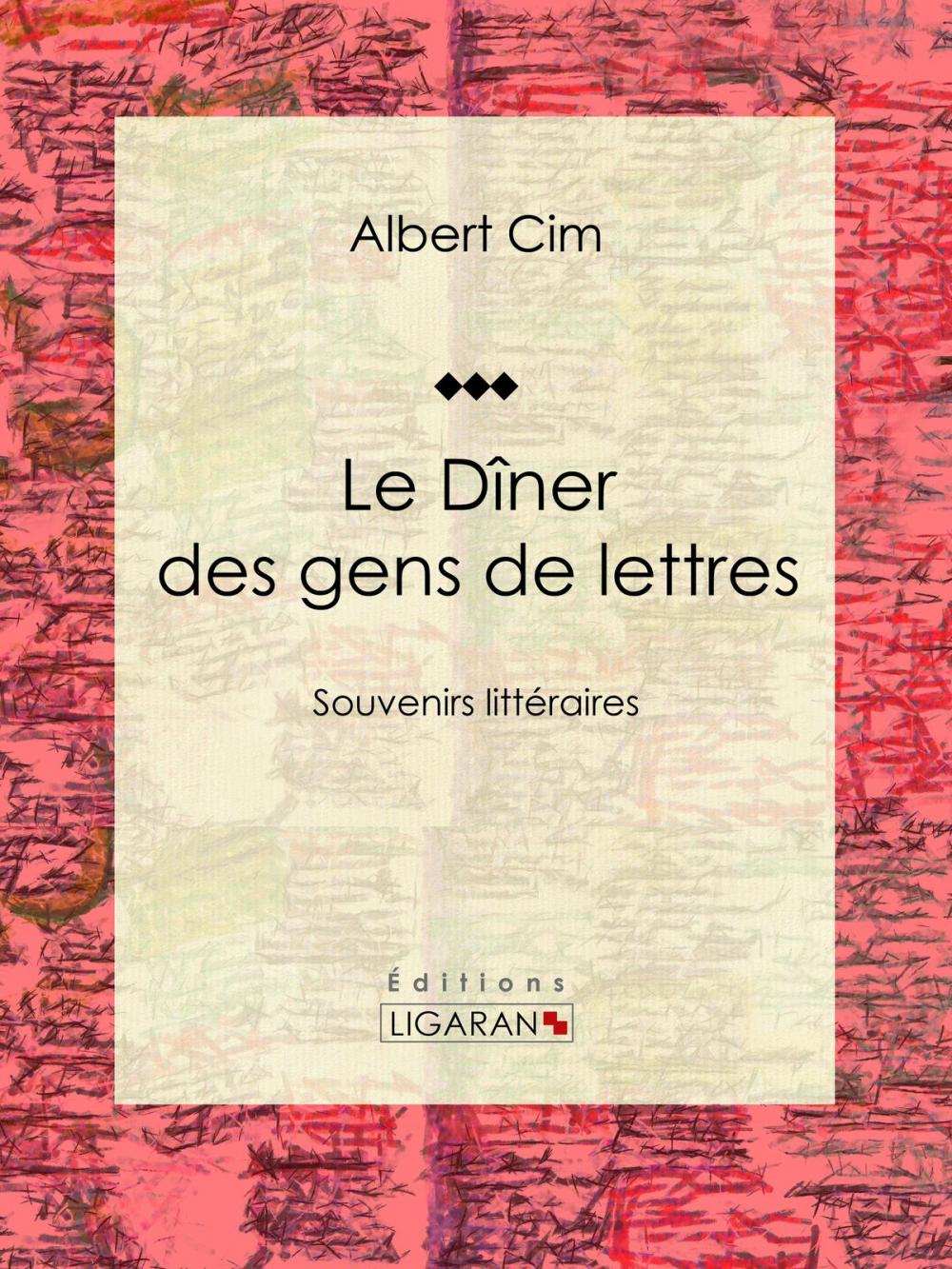 Big bigCover of Le dîner des gens de lettres