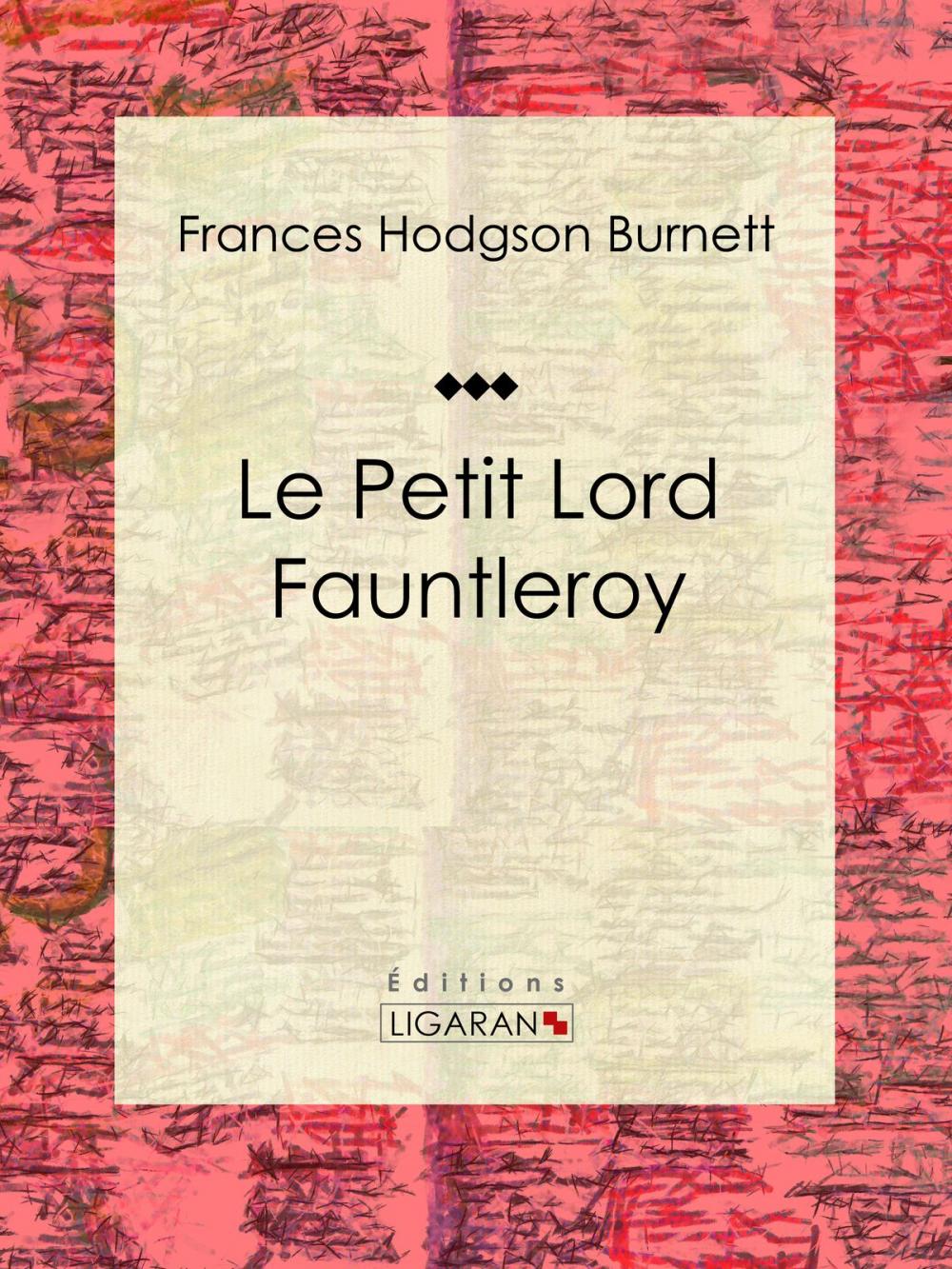 Big bigCover of Le Petit Lord Fauntleroy