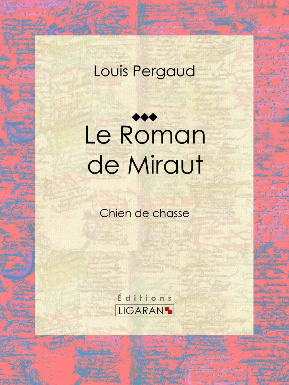 Big bigCover of Le Roman de Miraut