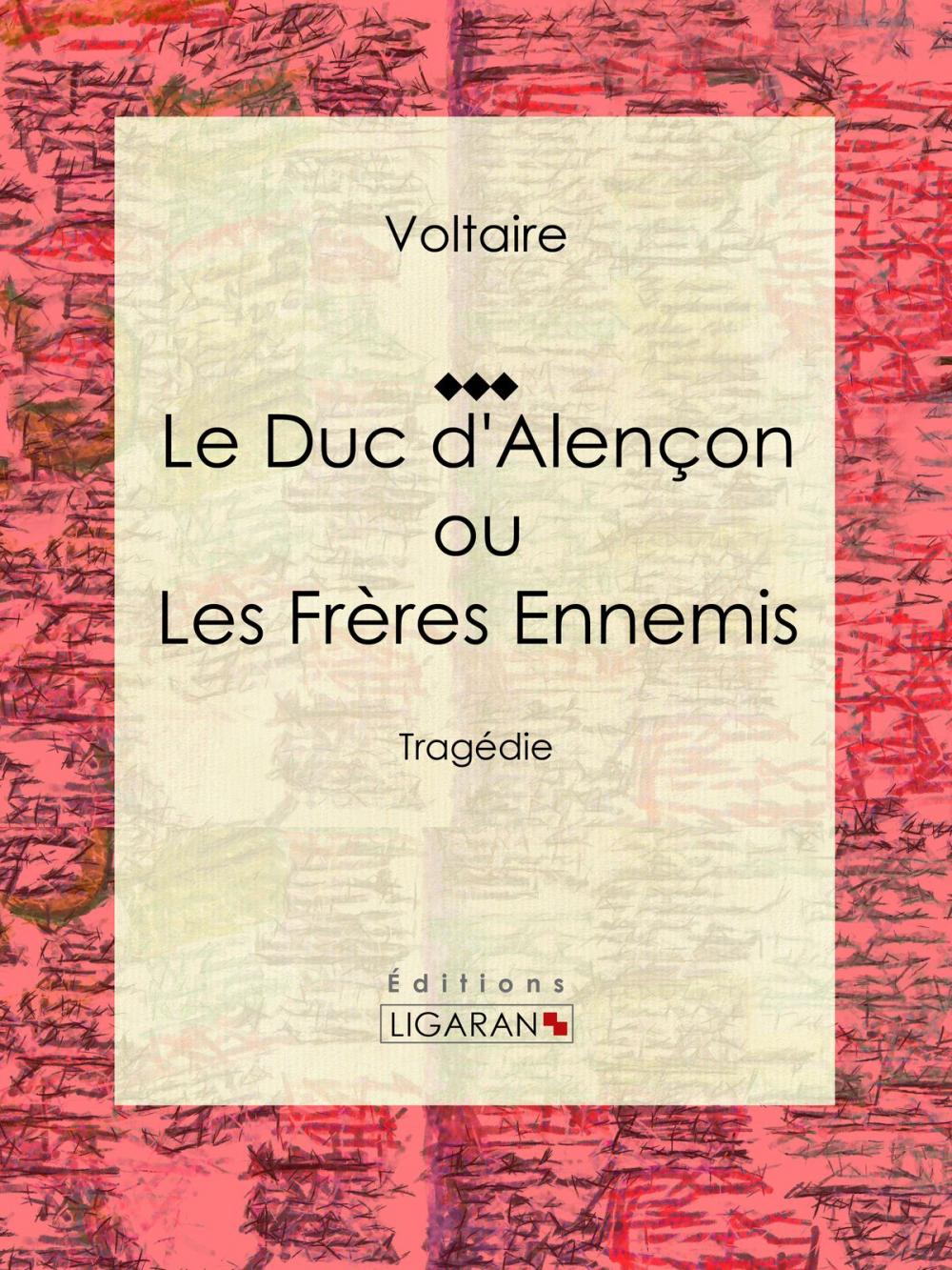 Big bigCover of Le Duc d'Alençon ou Les Frères ennemis