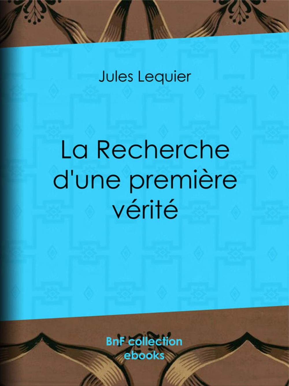 Big bigCover of La Recherche d'une Première Vérité