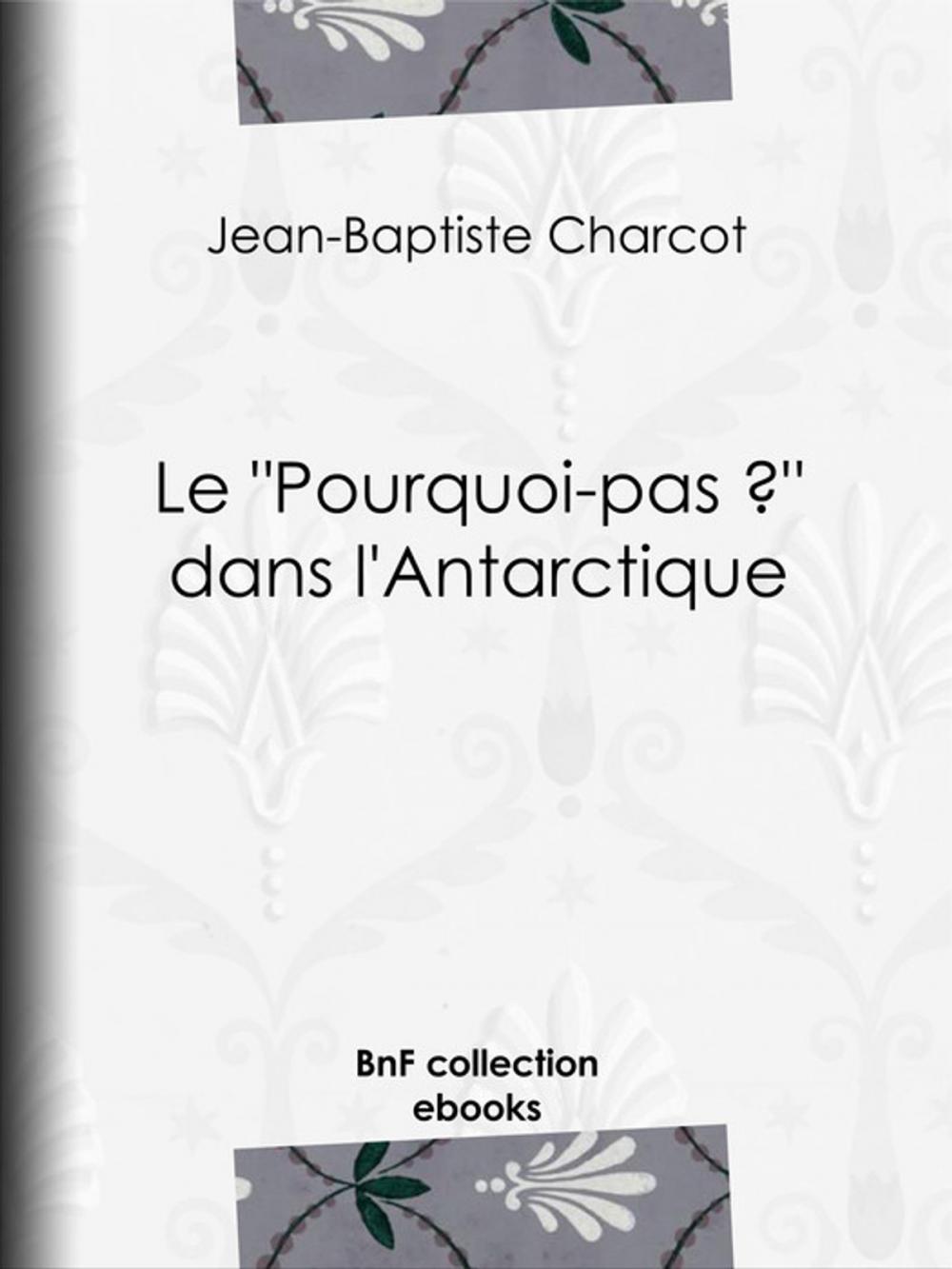 Big bigCover of Le "Pourquoi-pas ?" dans l'Antarctique