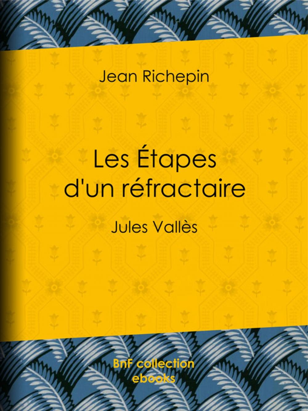 Big bigCover of Les Étapes d'un réfractaire