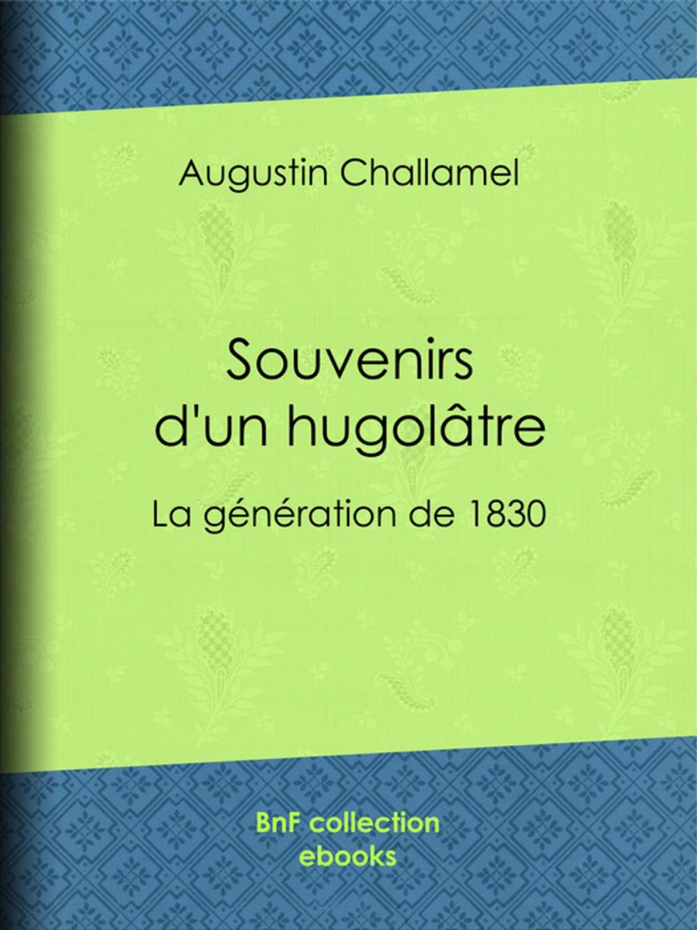 Big bigCover of Souvenirs d'un hugolâtre