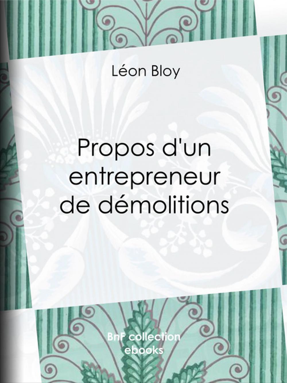 Big bigCover of Propos d'un entrepreneur de démolitions