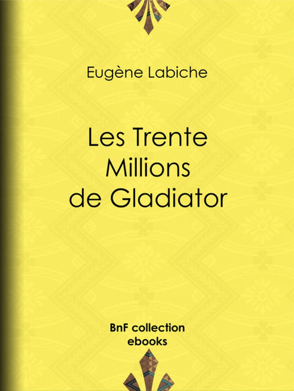 Big bigCover of Les Trente Millions de Gladiator