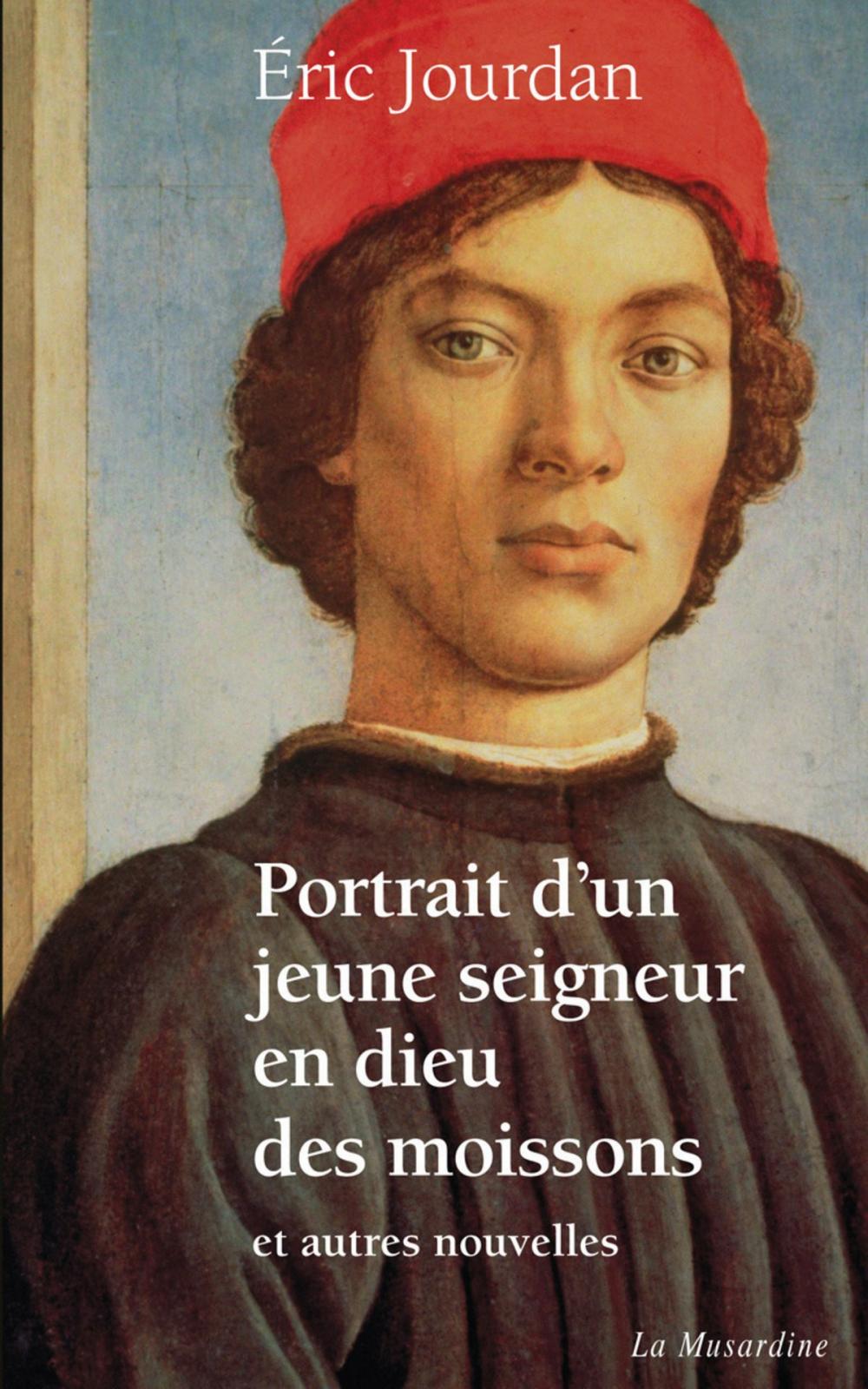 Big bigCover of Portrait d'un jeune seigneur en dieu des moissons, et autres nouvelles