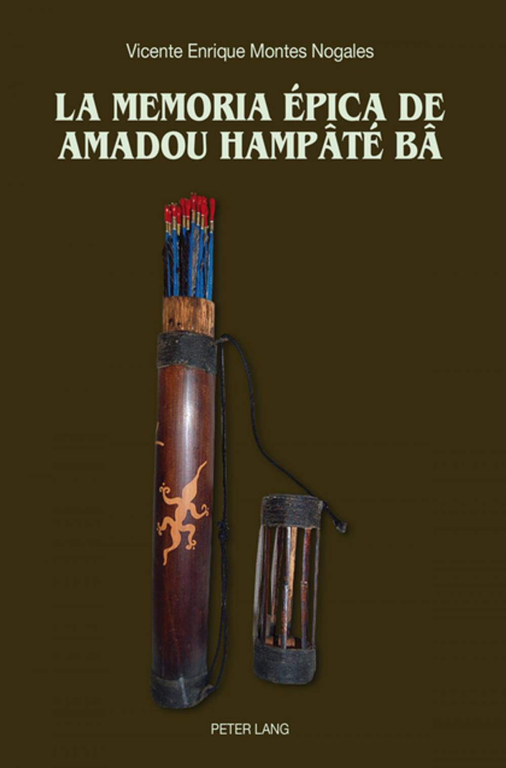 Big bigCover of La memoria épica de Amadou Hampâté Bâ