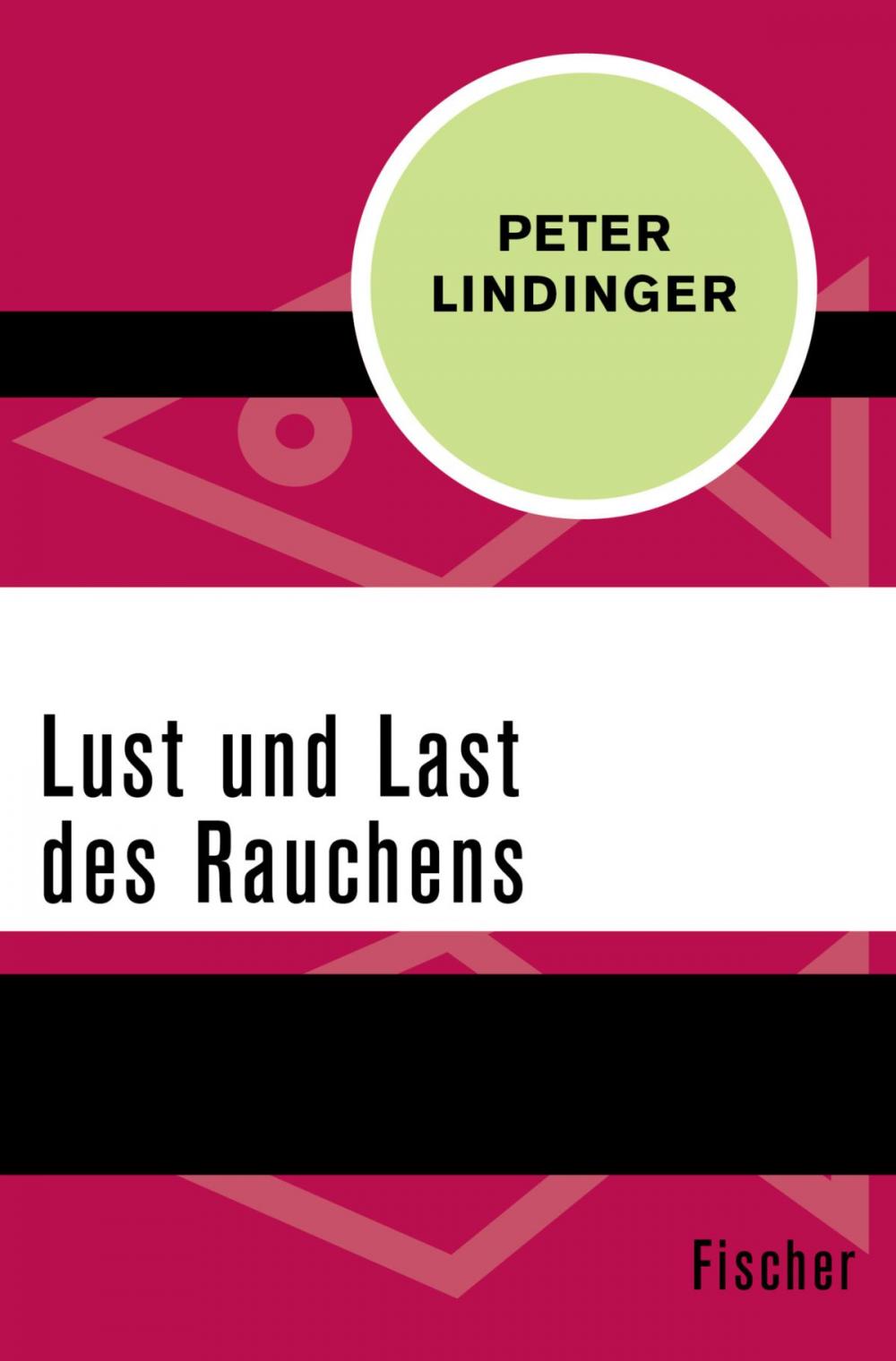 Big bigCover of Lust und Last des Rauchens