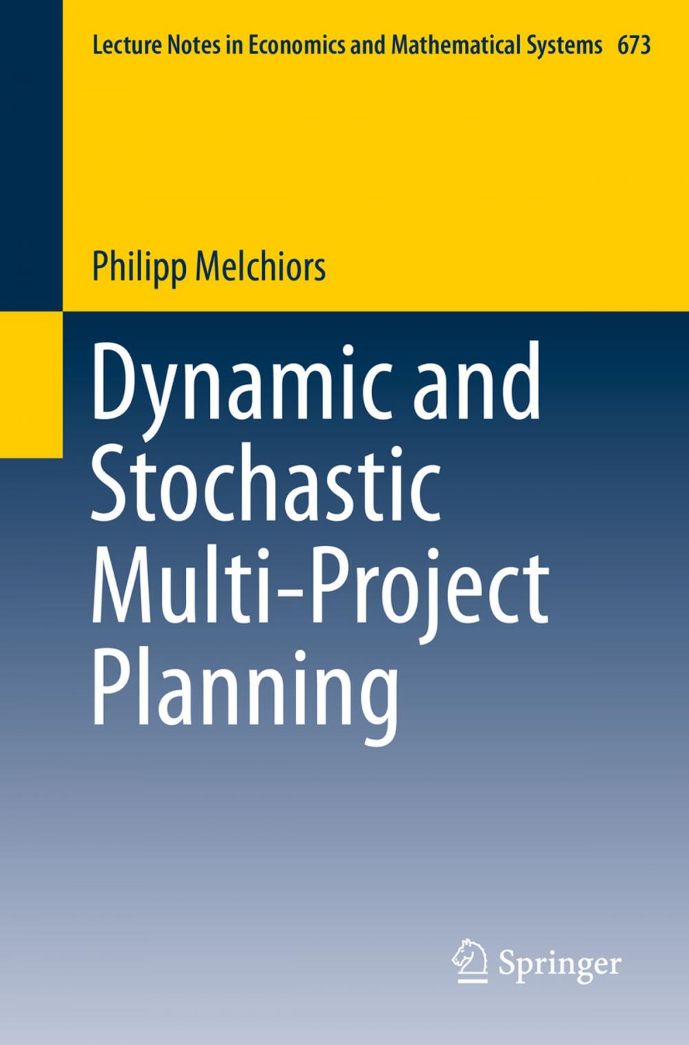 Big bigCover of Dynamic and Stochastic Multi-Project Planning