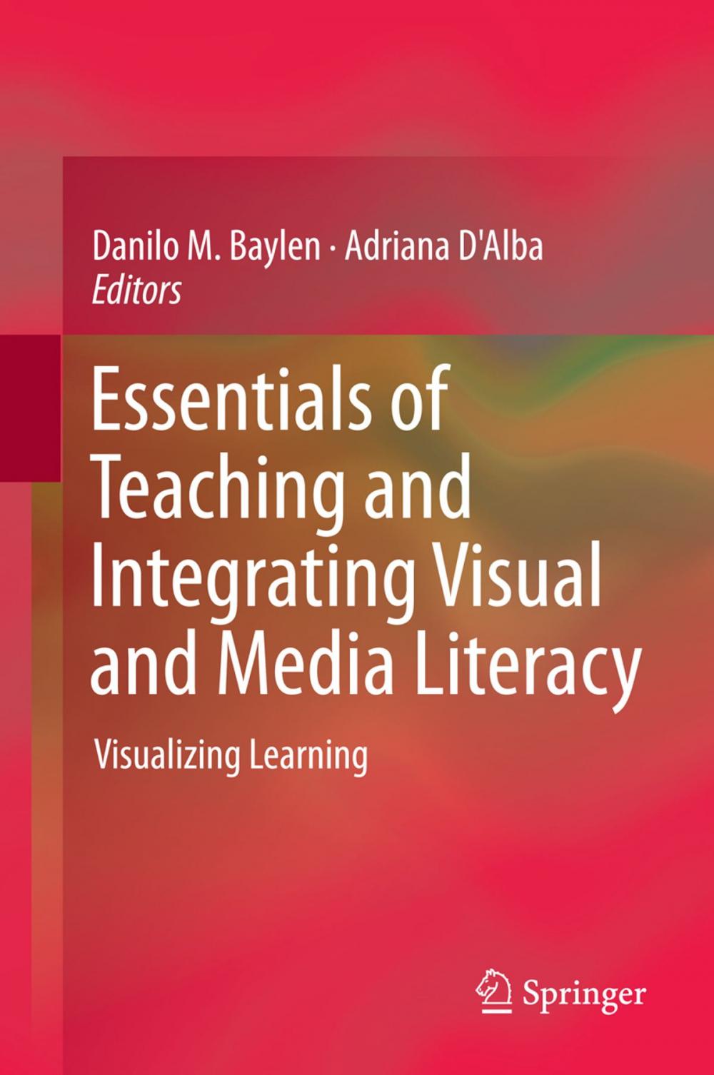 Big bigCover of Essentials of Teaching and Integrating Visual and Media Literacy