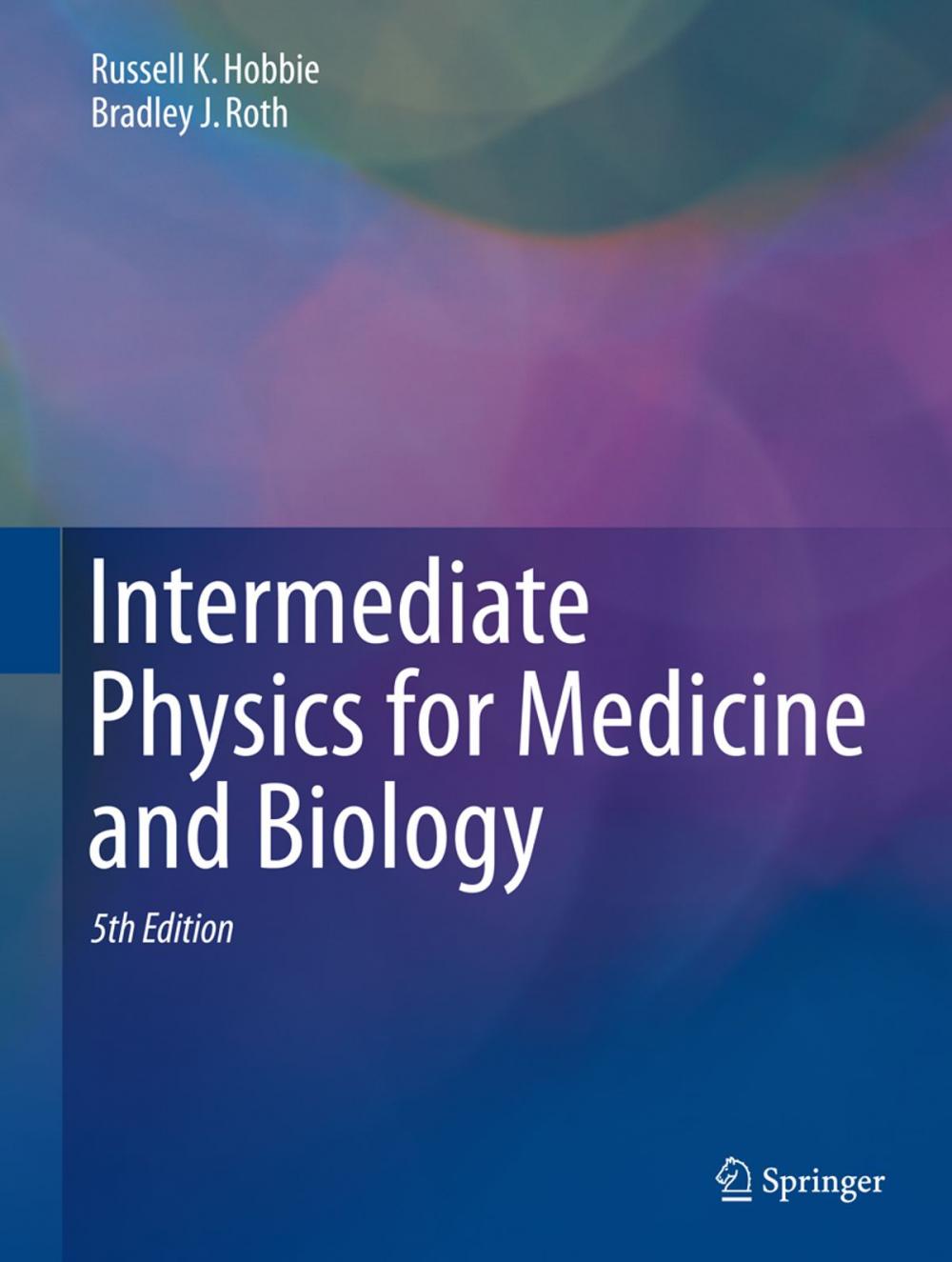 Big bigCover of Intermediate Physics for Medicine and Biology