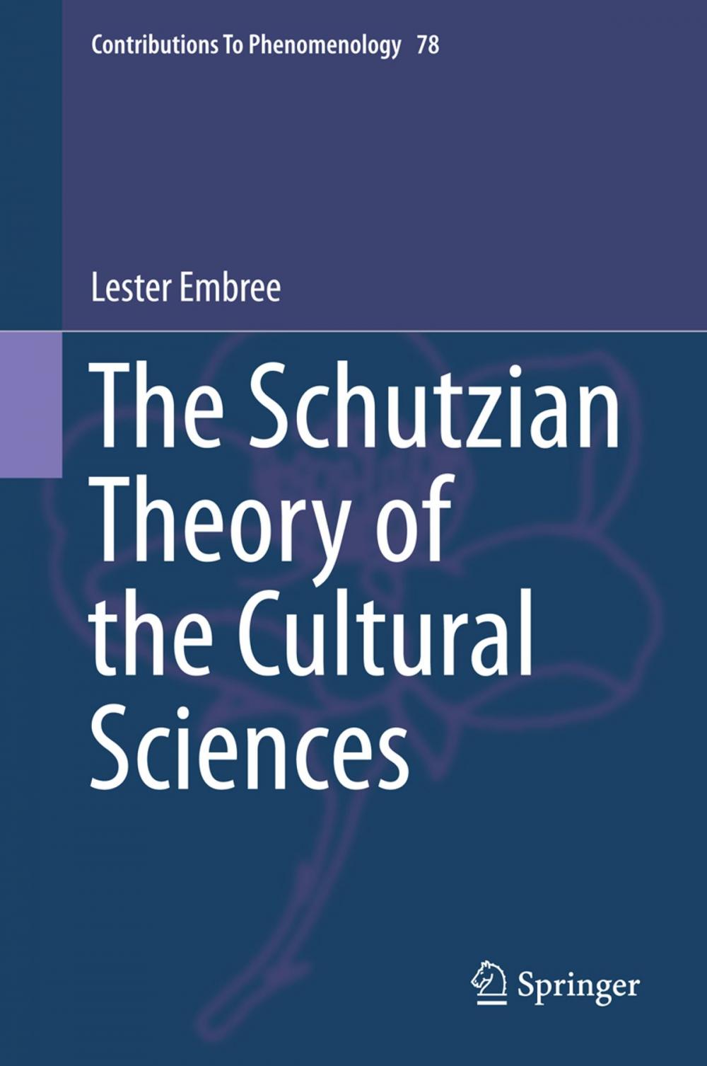 Big bigCover of The Schutzian Theory of the Cultural Sciences