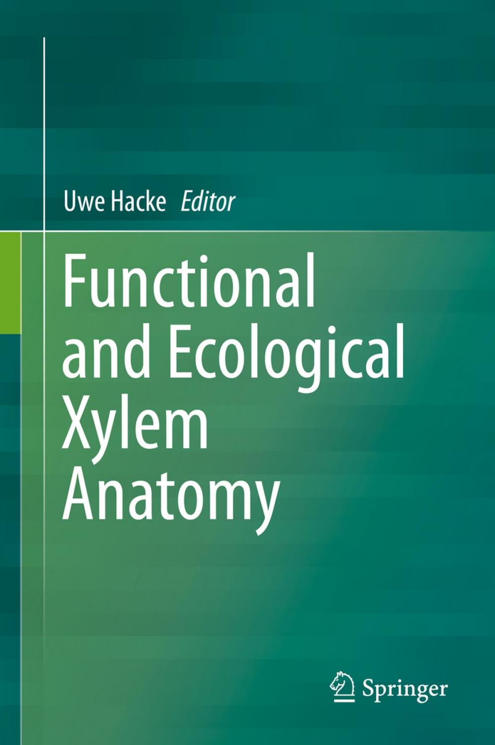 Big bigCover of Functional and Ecological Xylem Anatomy