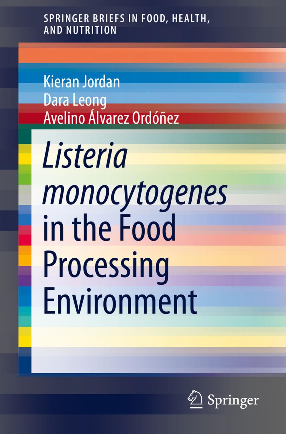 Big bigCover of Listeria monocytogenes in the Food Processing Environment