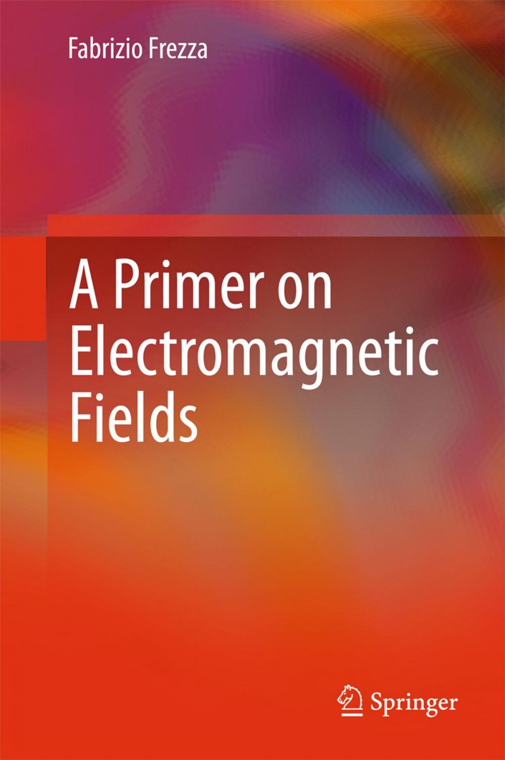 Big bigCover of A Primer on Electromagnetic Fields