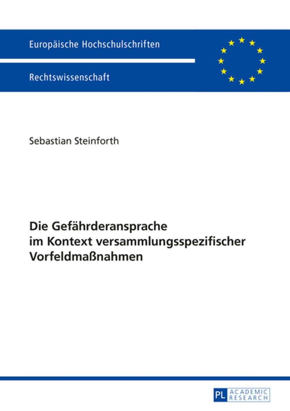 Big bigCover of Die Gefaehrderansprache im Kontext versammlungsspezifischer Vorfeldmaßnahmen