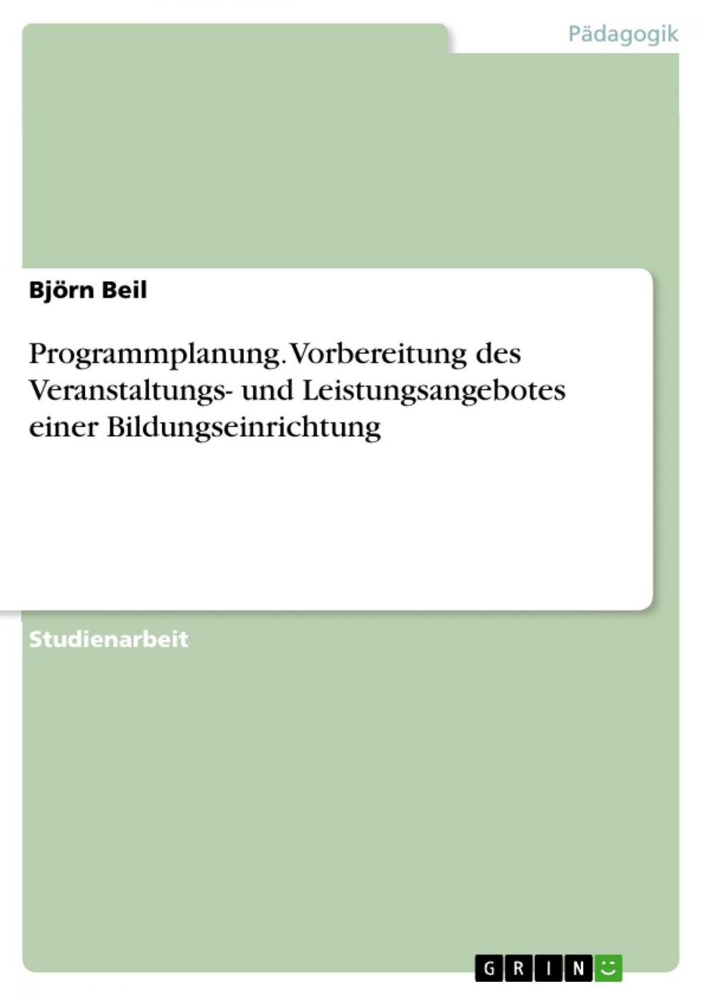 Big bigCover of Programmplanung. Vorbereitung des Veranstaltungs- und Leistungsangebotes einer Bildungseinrichtung