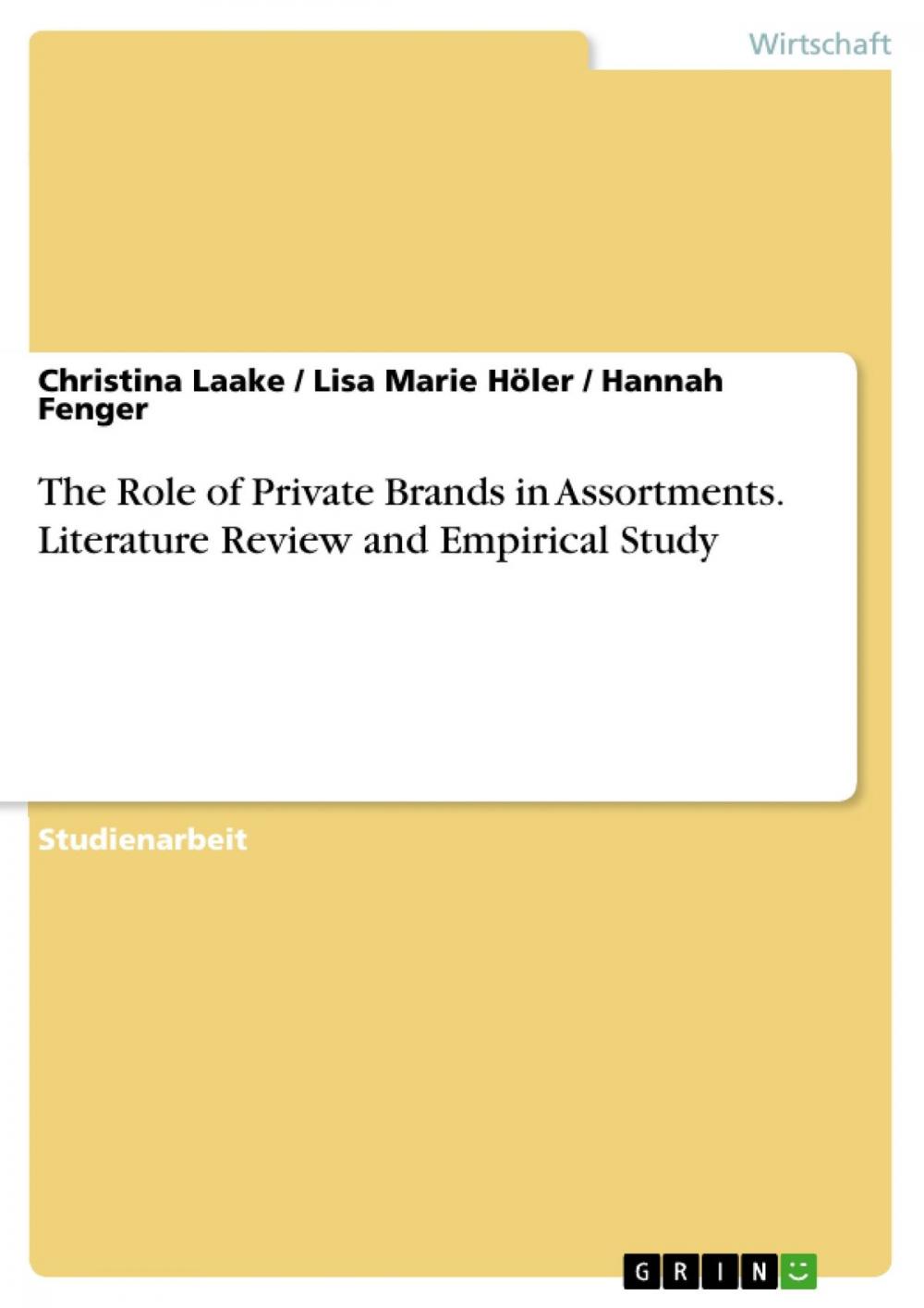 Big bigCover of The Role of Private Brands in Assortments. Literature Review and Empirical Study