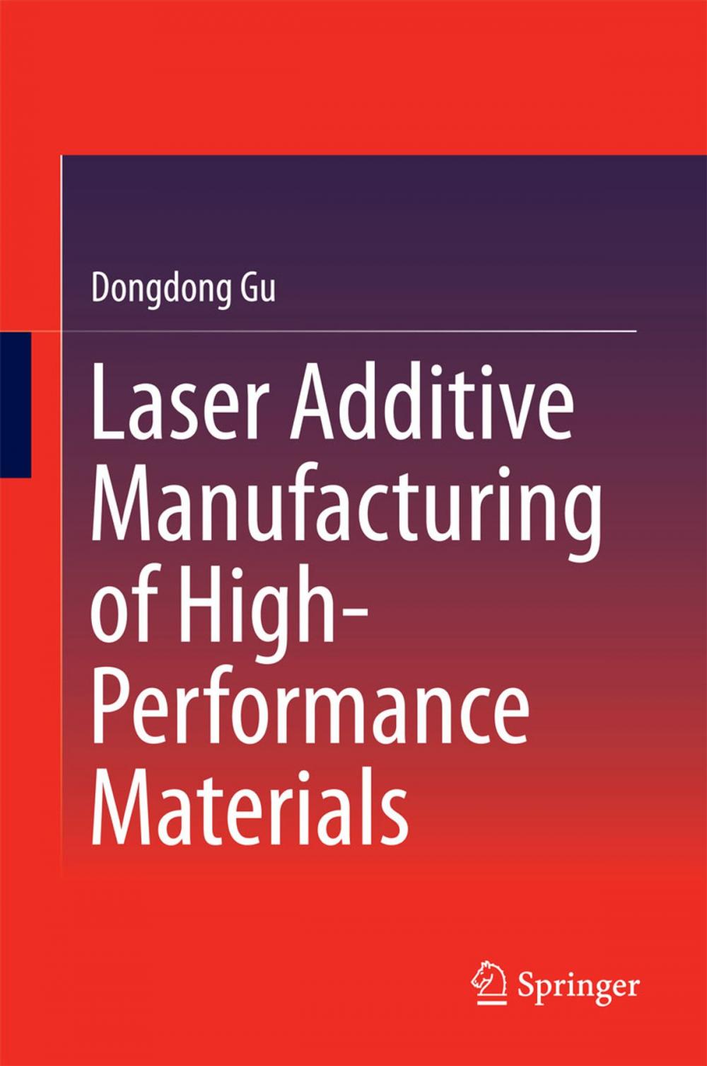 Big bigCover of Laser Additive Manufacturing of High-Performance Materials