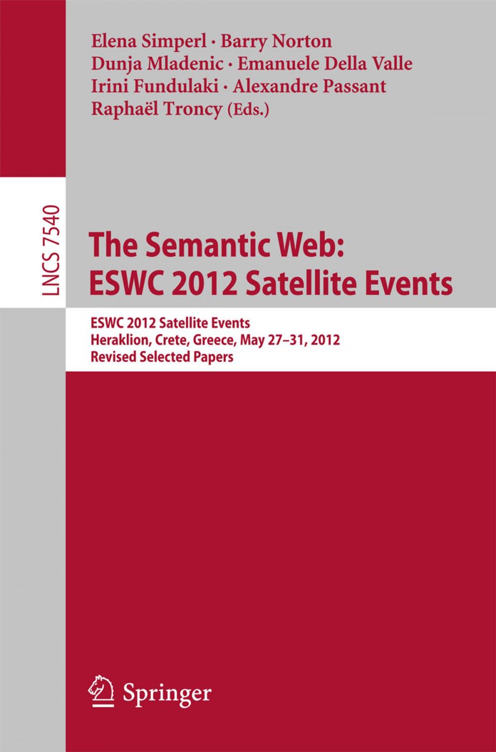 Big bigCover of The Semantic Web: ESWC 2012 Satellite Events