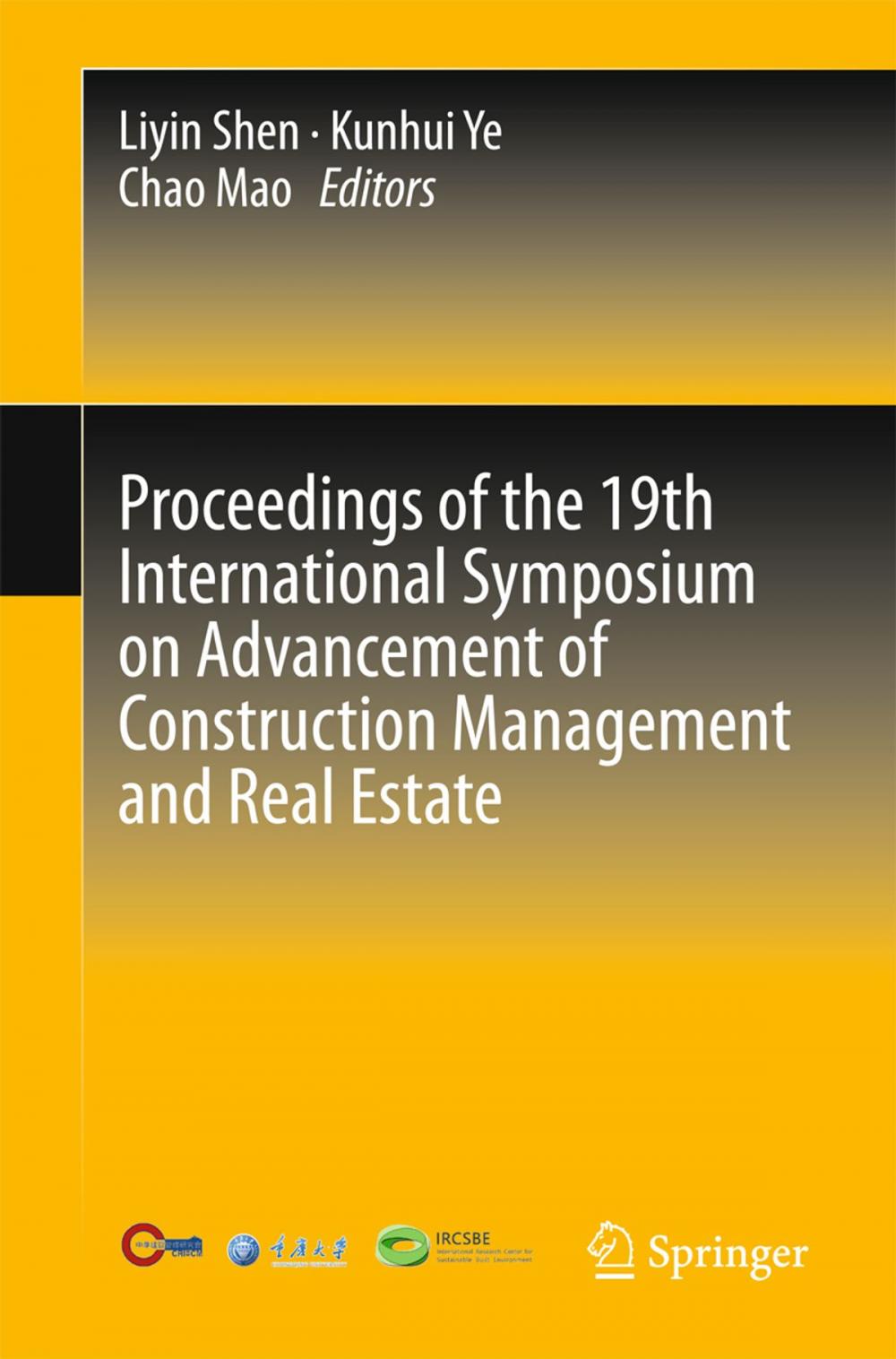 Big bigCover of Proceedings of the 19th International Symposium on Advancement of Construction Management and Real Estate