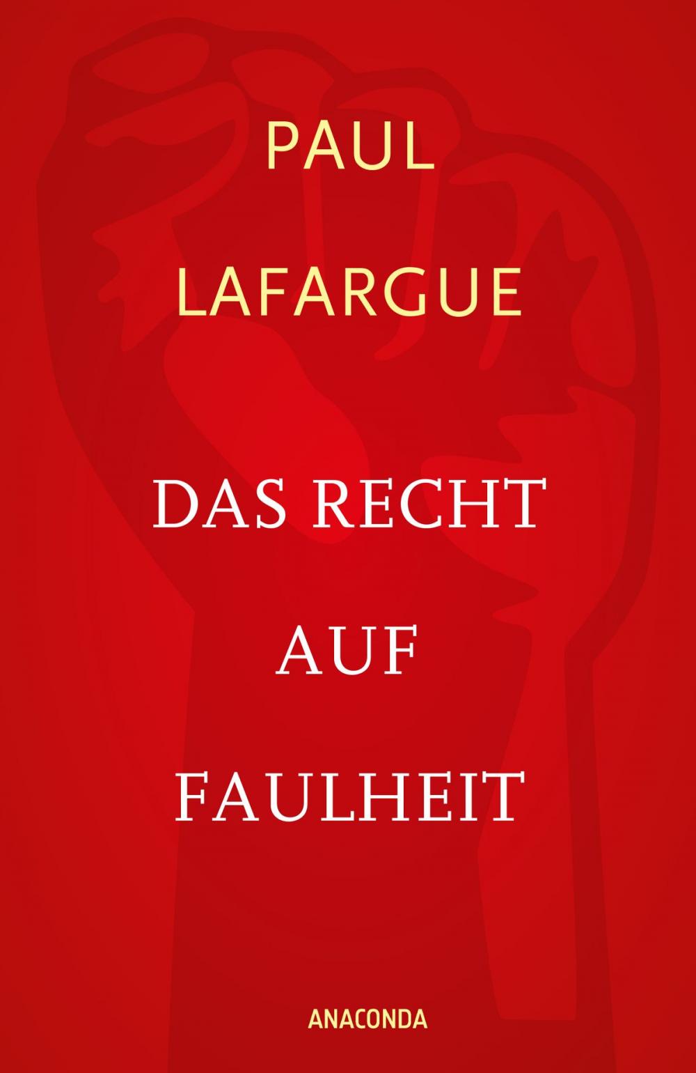 Big bigCover of Das Recht auf Faulheit und Die Religion des Kapitals