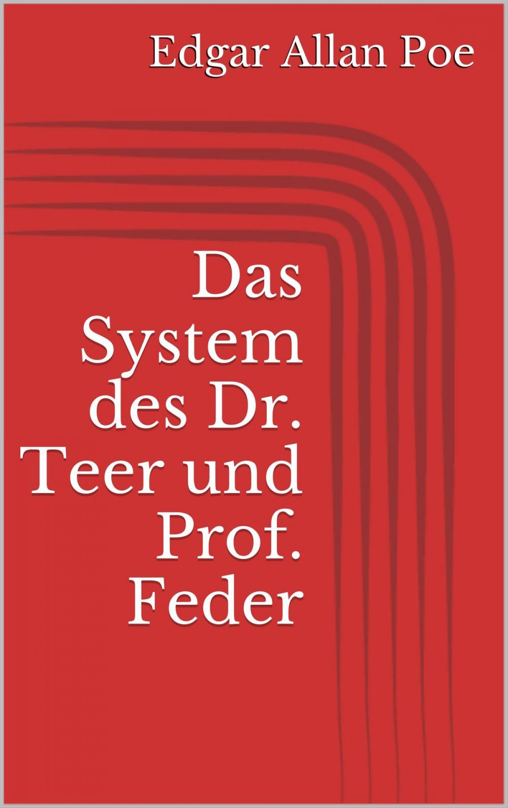 Big bigCover of Das System des Dr. Teer und Prof. Feder