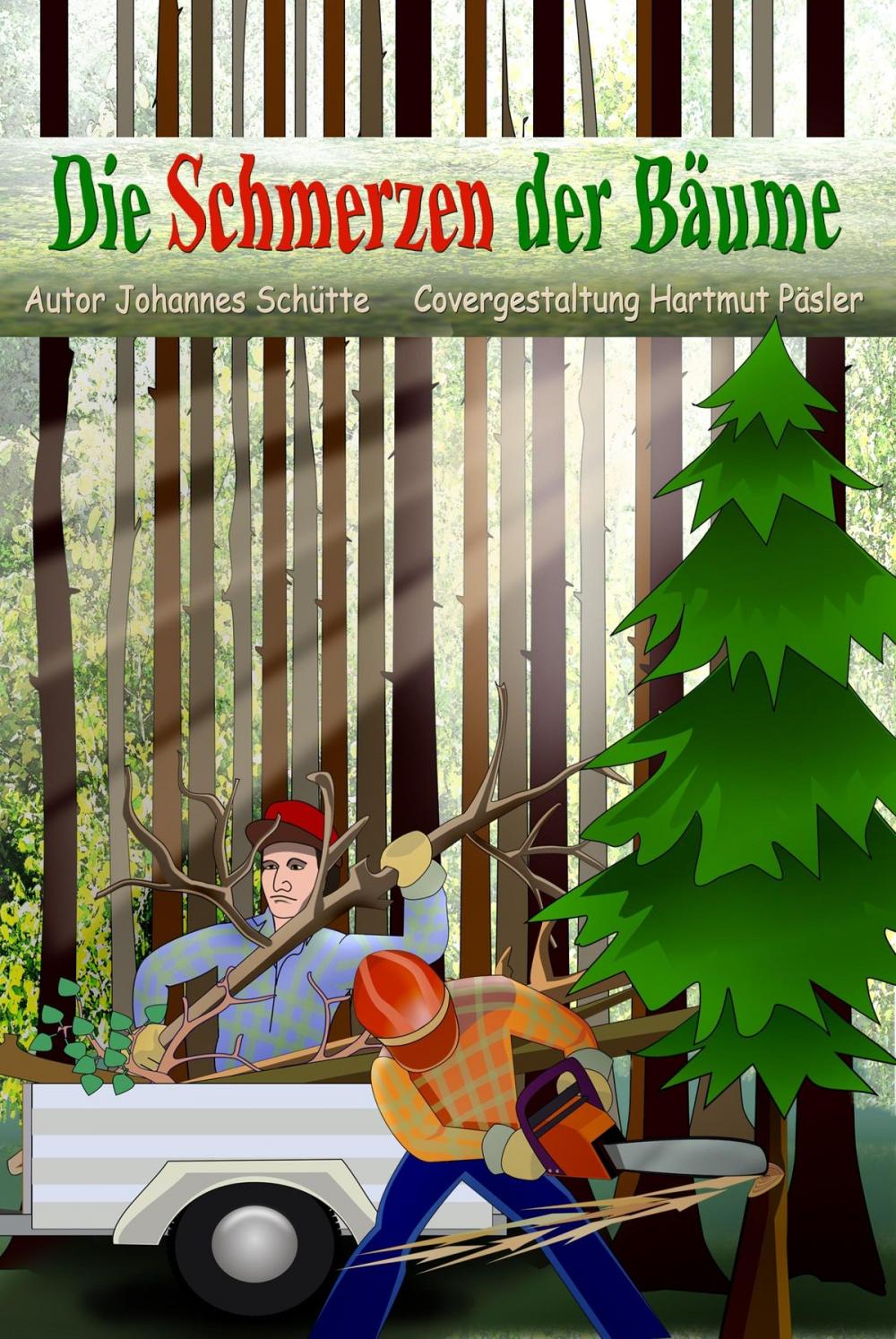 Big bigCover of Die Schmerzen der Bäume