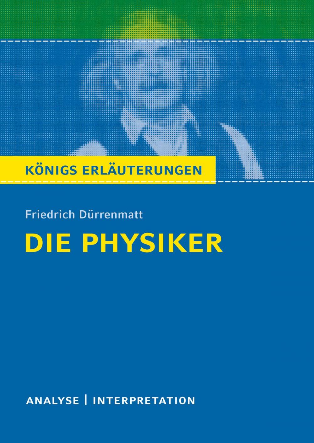 Big bigCover of Die Physiker. Königs Erläuterungen.