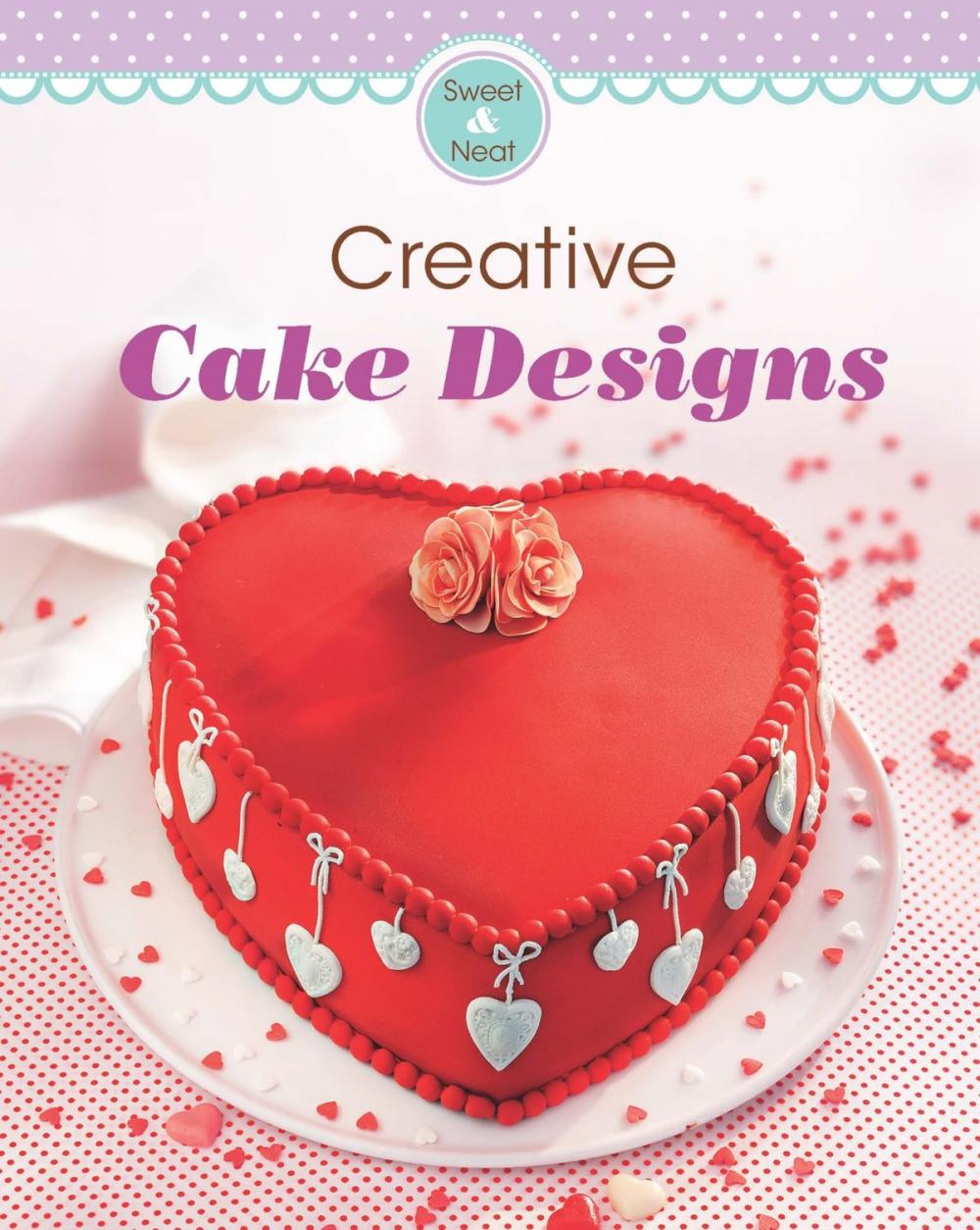 Big bigCover of Creative Cake Designs