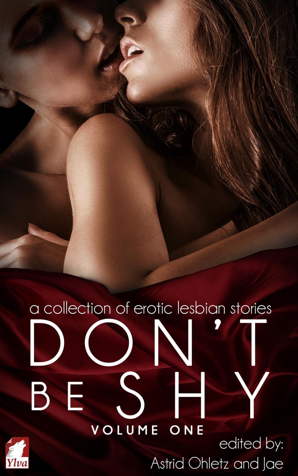 Big bigCover of Don't Be Shy (Volume 1): A Collection of Erotic Lesbian Stories