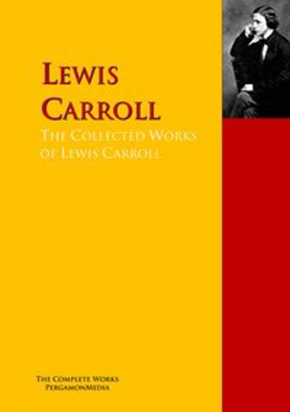 Big bigCover of The Collected Works of Lewis Carroll