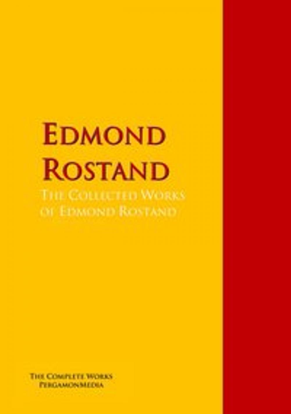 Big bigCover of The Collected Works of Edmond Rostand