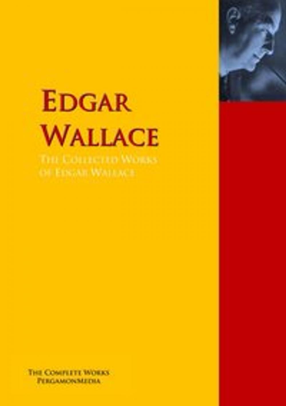 Big bigCover of The Collected Works of Edgar Wallace