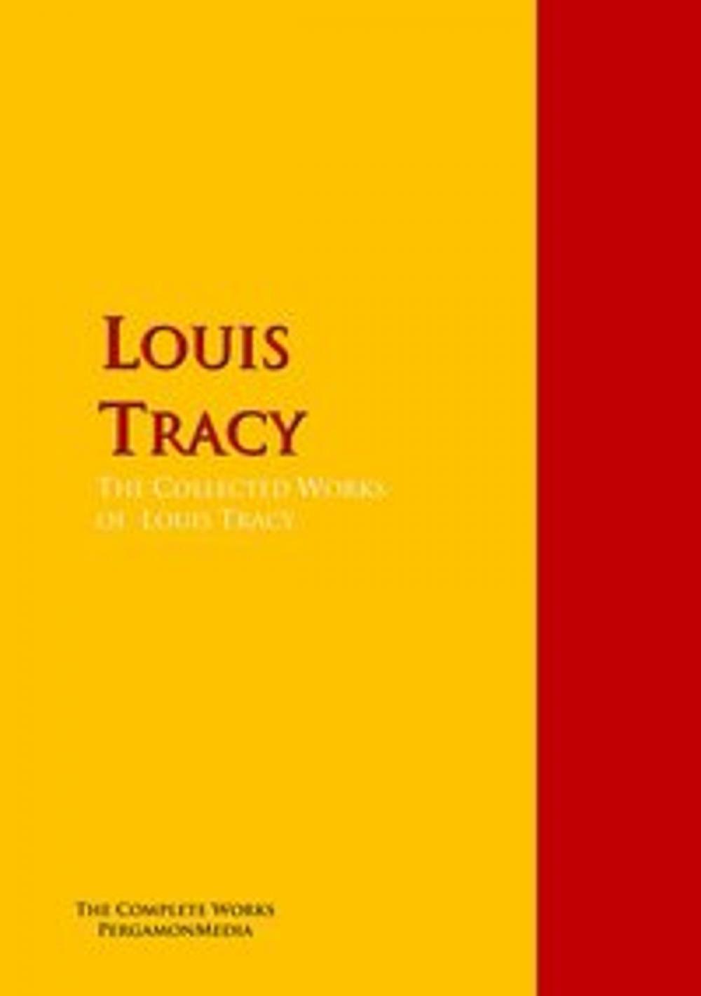 Big bigCover of The Collected Works of Louis Tracy