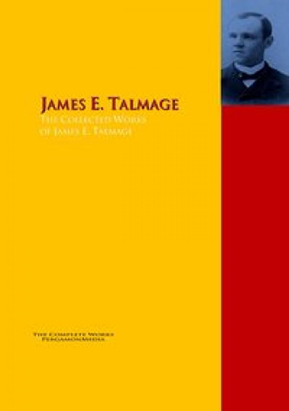 Big bigCover of The Collected Works of James E. Talmage