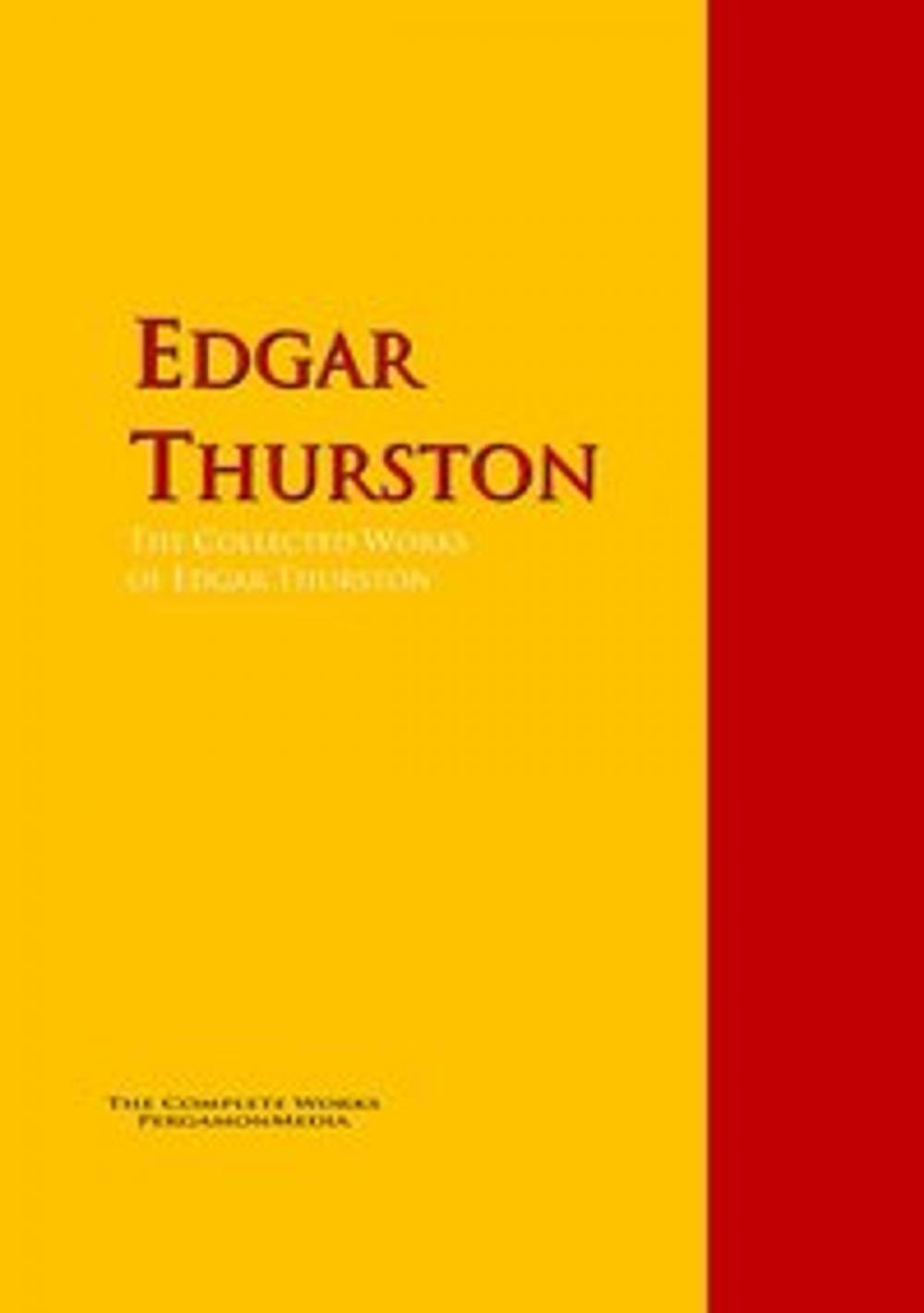 Big bigCover of The Collected Works of Edgar Thurston