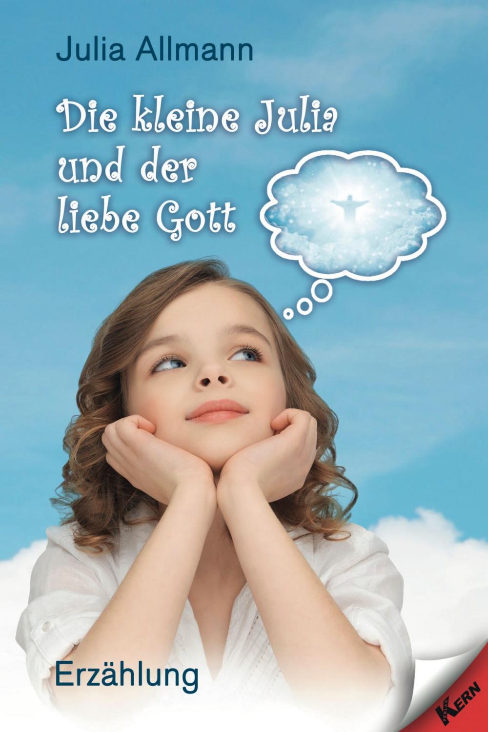 Big bigCover of Die kleine Julia und der liebe Gott