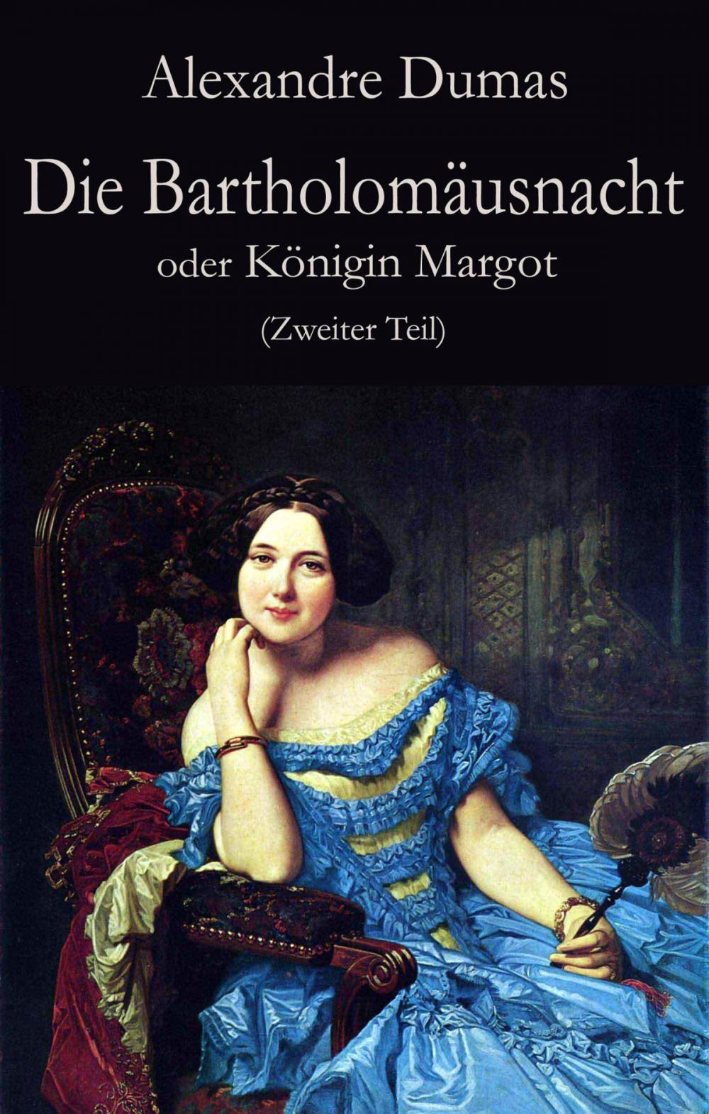 Big bigCover of Die Bartholomäusnacht oder Königin Margot (Zweiter Teil)