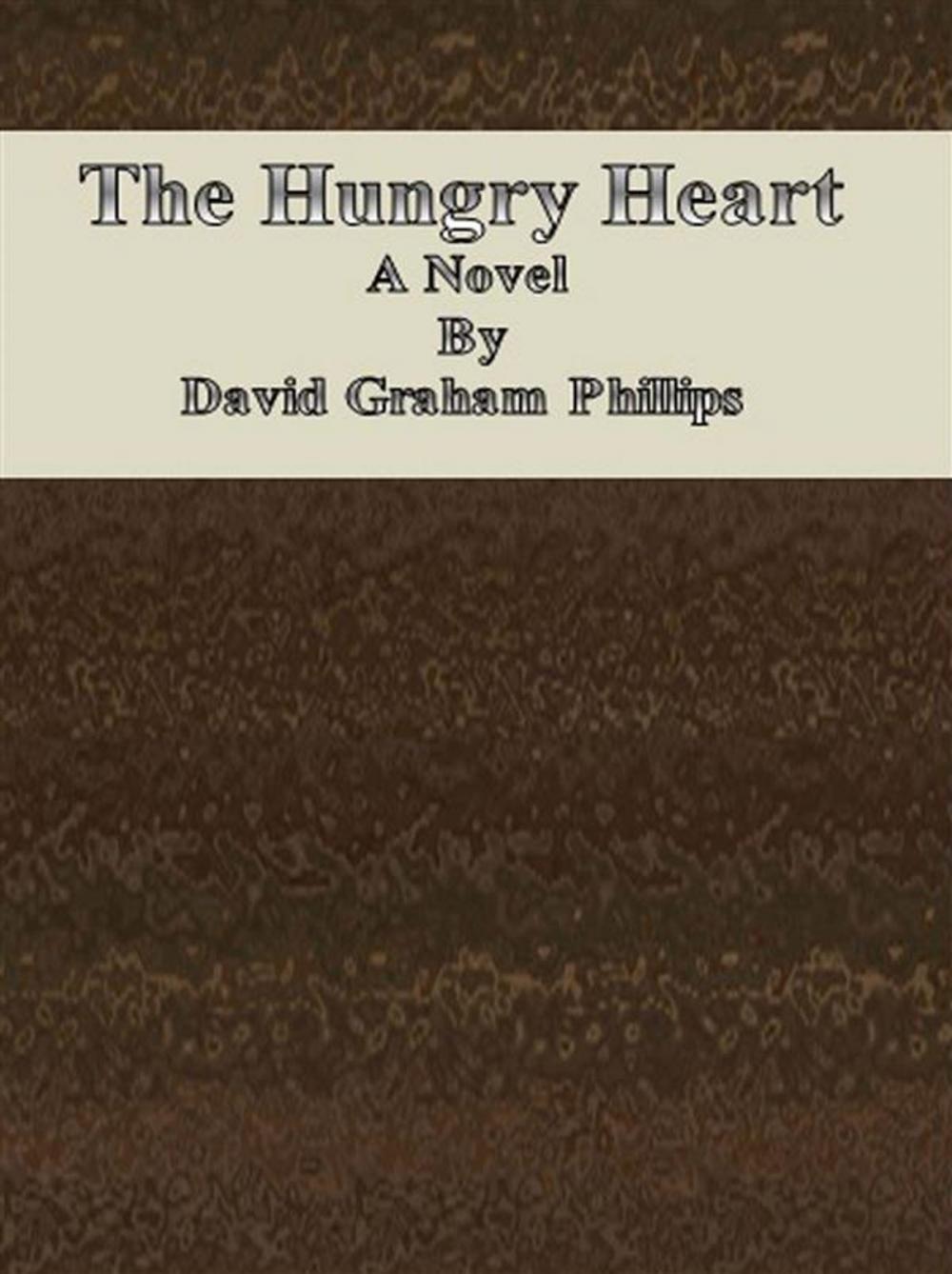 Big bigCover of The Hungry Heart: A Novel