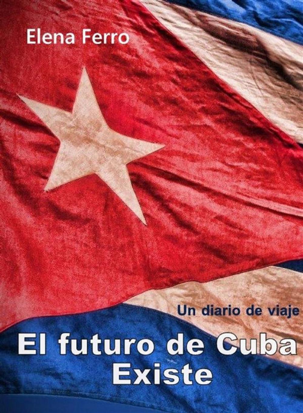 Big bigCover of El futuro de Cuba existe