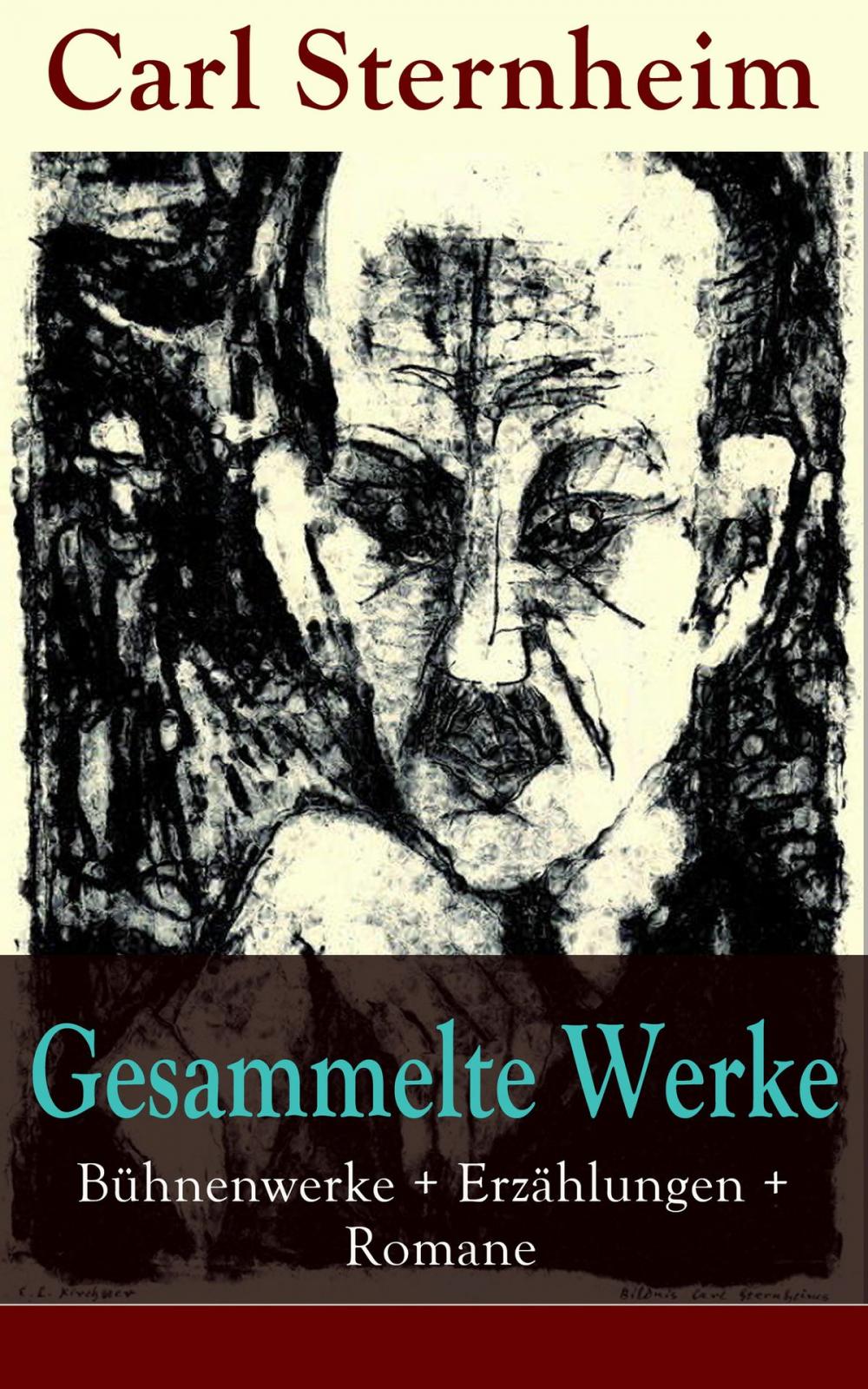 Big bigCover of Gesammelte Werke: Bühnenwerke + Erzählungen + Romane