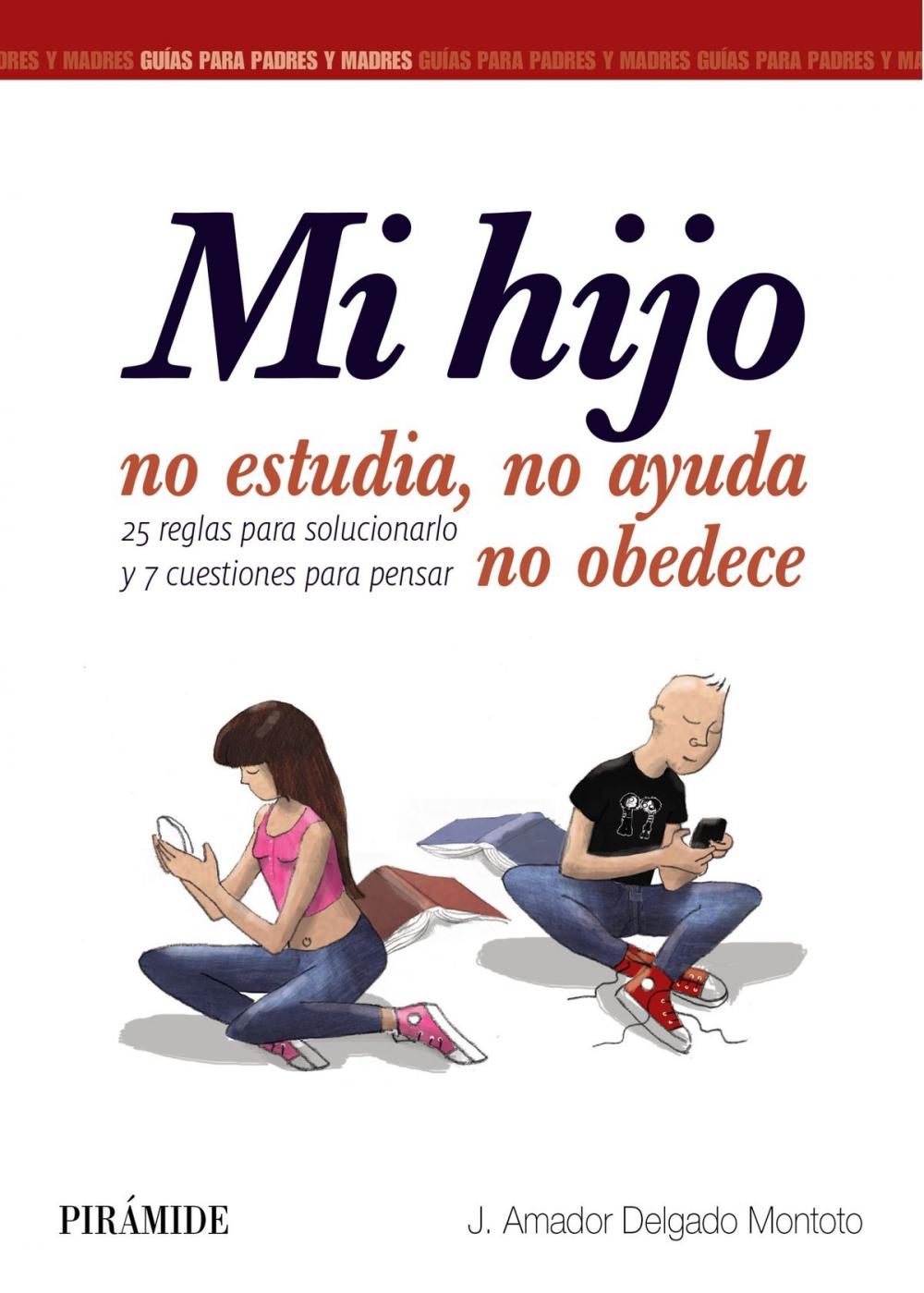 Big bigCover of Mi hijo no estudia, no ayuda, no obedece