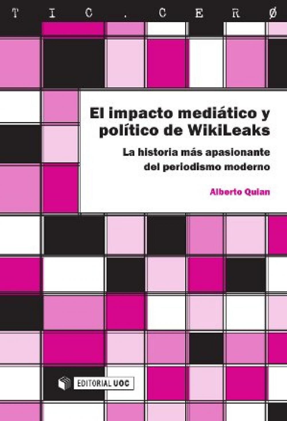 Big bigCover of El impacto mediático y político de WikiLeaks