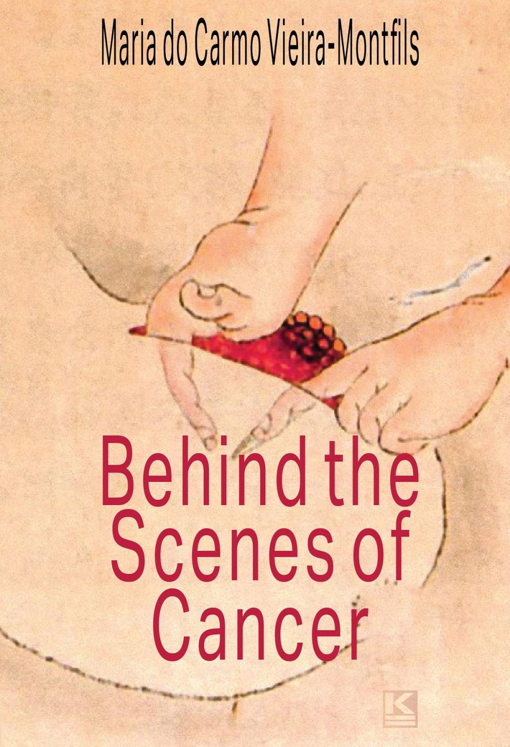 Big bigCover of Behind the Scenes of Cancer