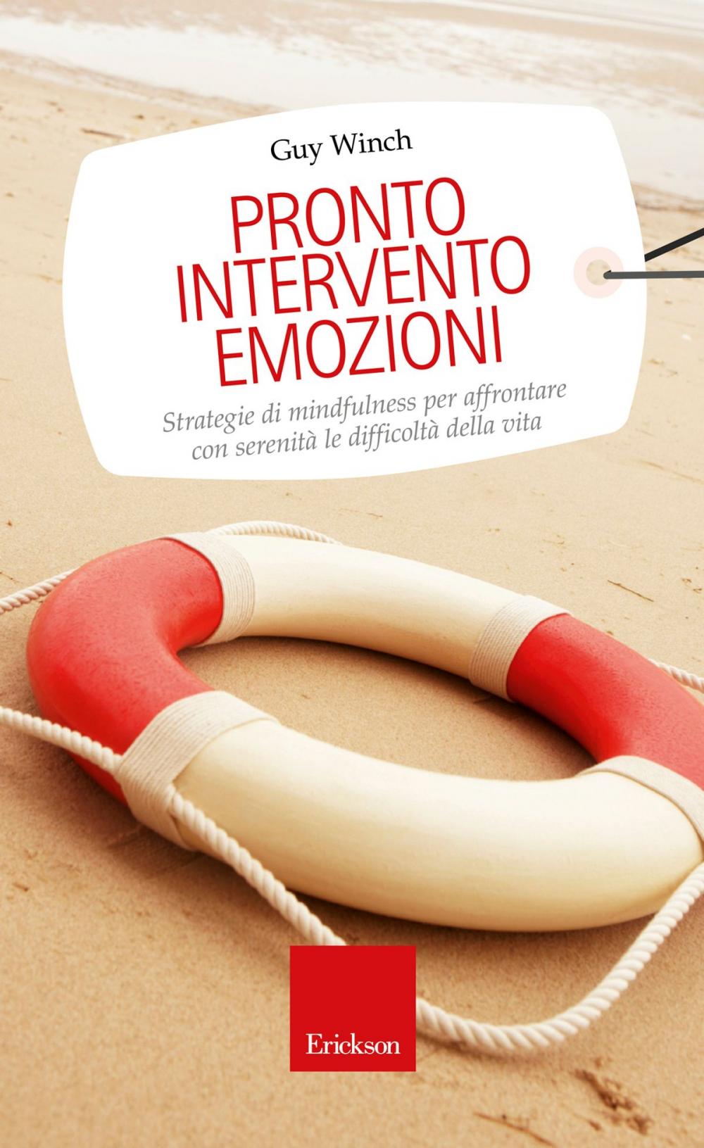 Big bigCover of Pronto intervento emozioni. Strategie di mindfulness per affrontare con serenità le difficoltà della vita