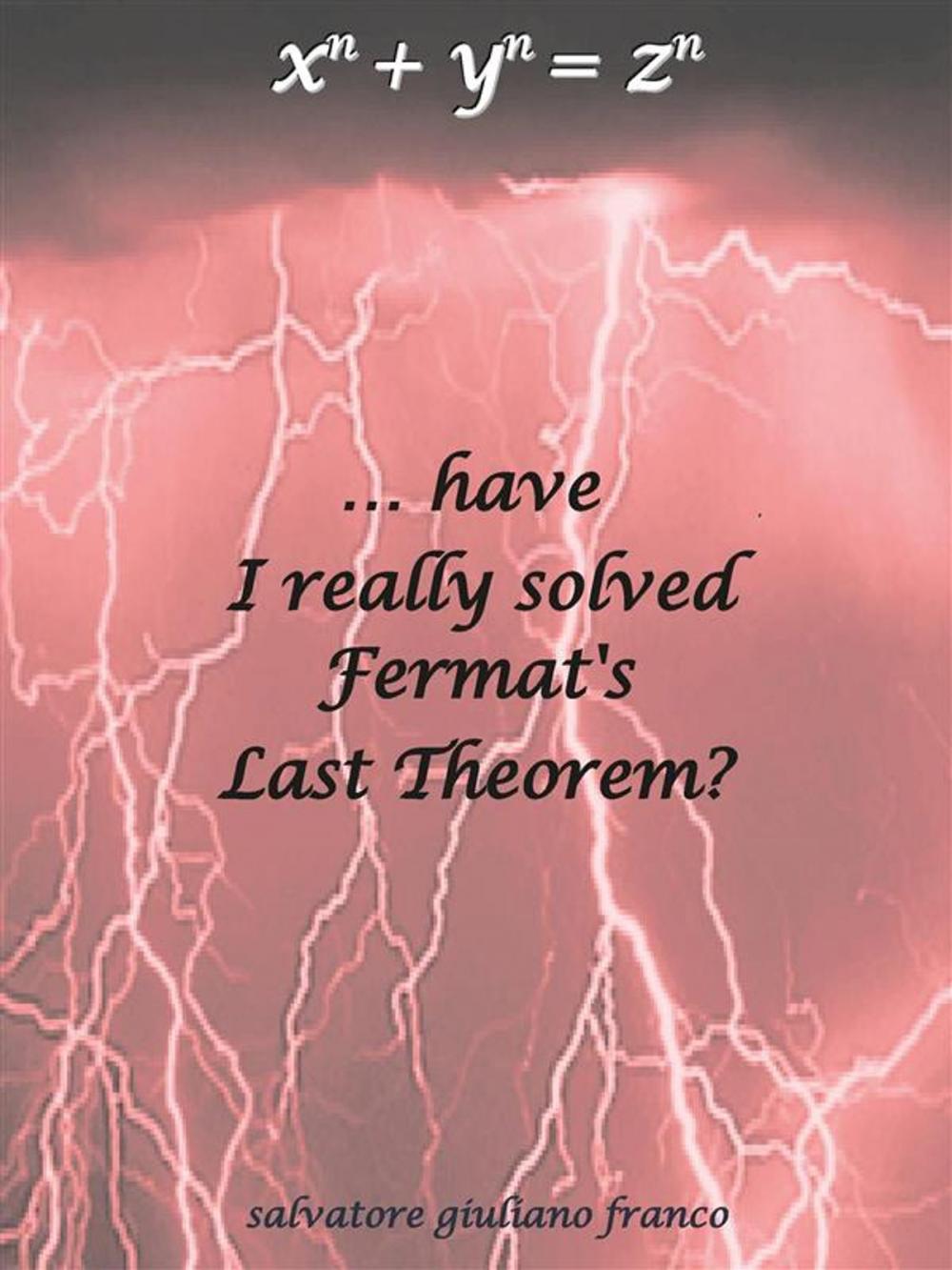 Big bigCover of Have I really solved Fermat's Last Theorem?