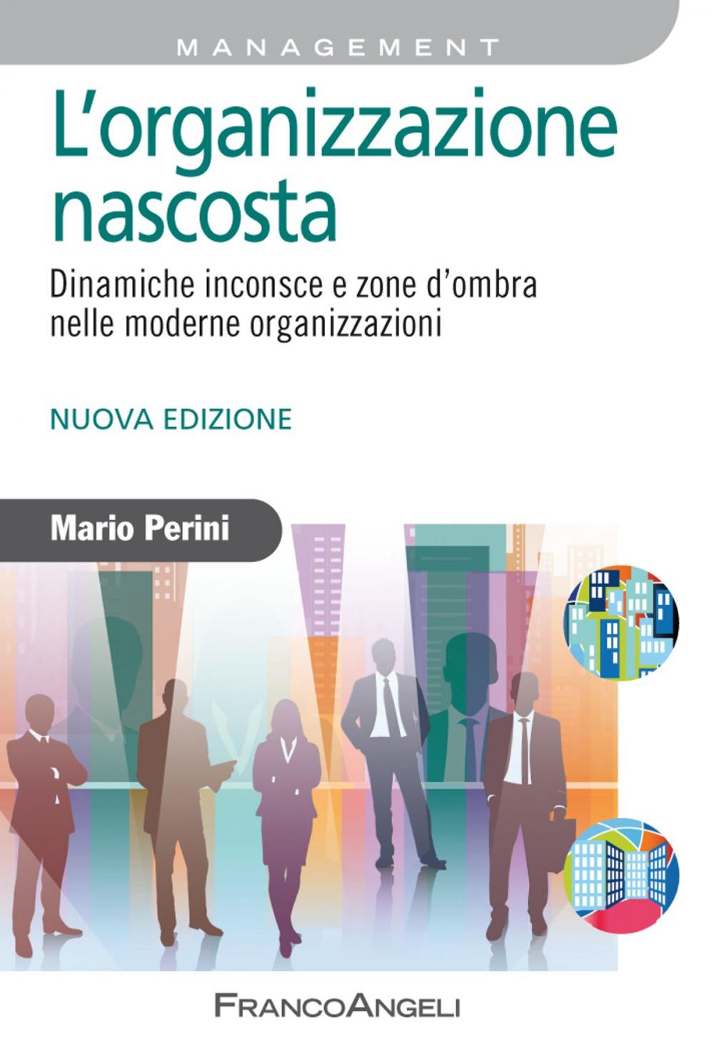 Big bigCover of L'organizzazione nascosta. Dinamiche inconsce e zone d'ombra nelle moderne organizzazioni